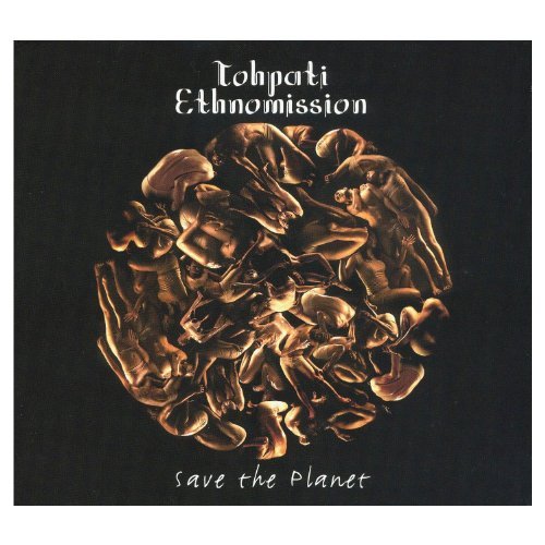 Tohpati Ethnomission/Save The Planet