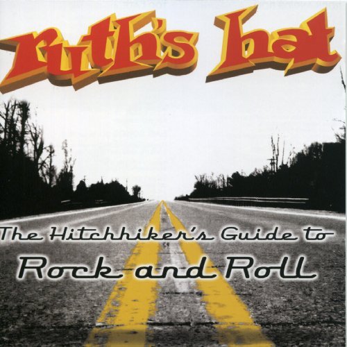 Ruth's Hat Hitchiker's Guide To Rock N Ro 