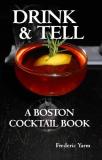 Frederic Robert Yarm Drink & Tell A Boston Cocktail Book 