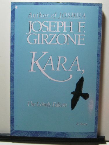 Joseph F. Girzone/Kara The Lonely Falcon