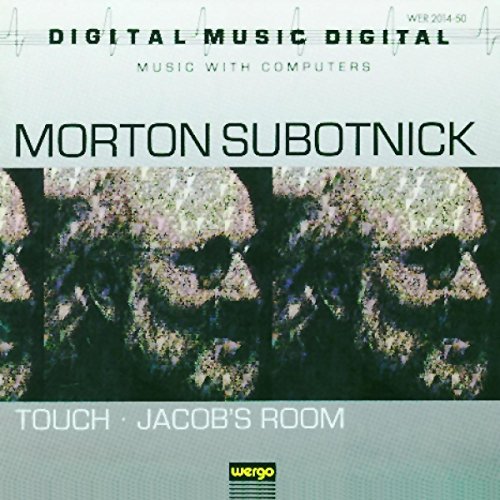 J. La Barbara/Subotnick. Touch, Jacob's Room