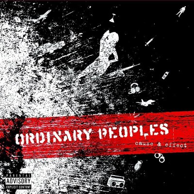 Ordinary Peoples/Cause & Effect