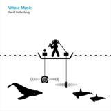 David Rothenberg Whale Music 