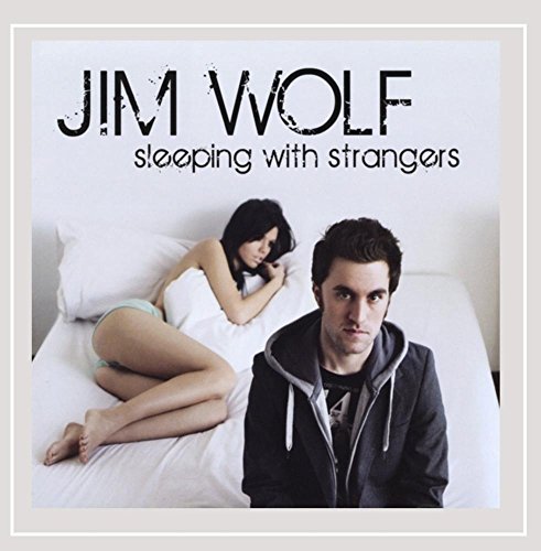 Jim Wolf/Sleeping With Strangers