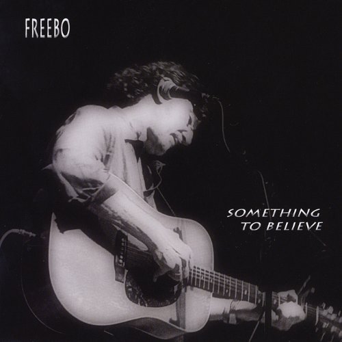 Freebo/Something To Believe