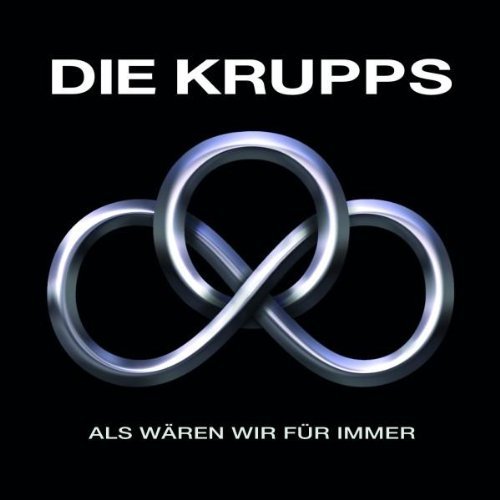 Die Krupps/Als Waren Wir Fur Immer