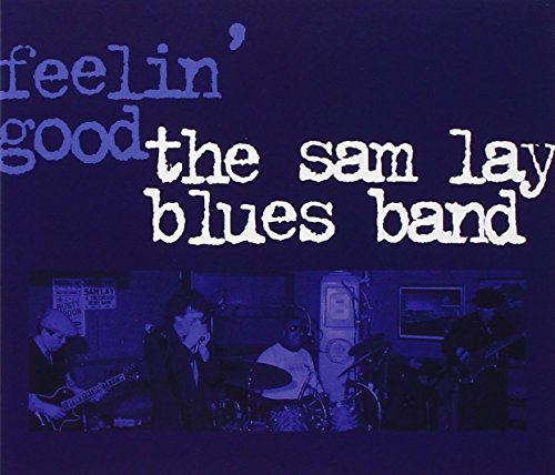Sam Blues Band Lay/Feelin' Good