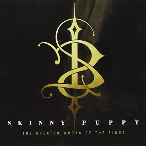 Skinny Puppy/Greater Wrong Of The Right