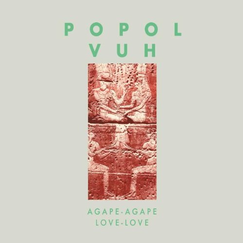 Popol Vuh/Agape-Agape (Love Song)@Incl. Bonus Track