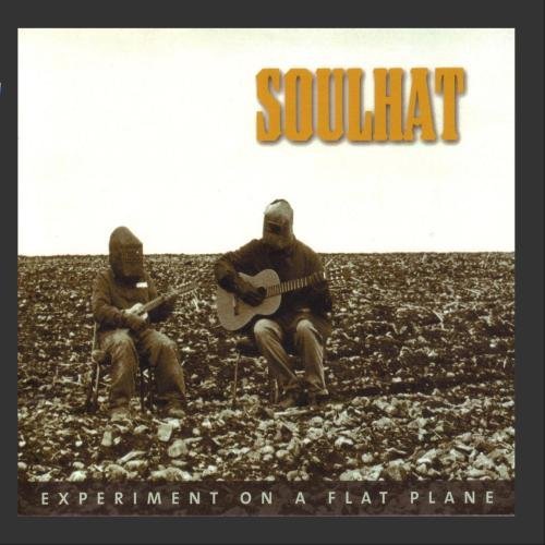 Soulhat/Experiment On A Flat Plane