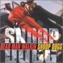 Snoop Dogg/Dead Man Walkin'@Clean Version