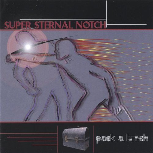 Super Sternal Notch/Pack A Lunch