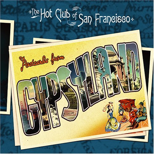 Hot Club Of San Francisco/Postcards From Gypsyland