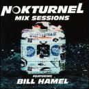 Nokturnel Mix Sessions/Dj Bill Hamel@Nokturnel Mix Sessions