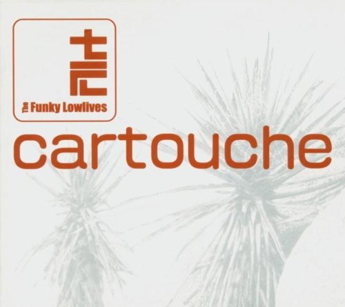 Funky Lowlives/Cartouche