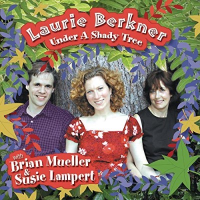 Laurie Berkner/Under A Shady Tree