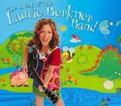 Laurie Band Berkner Best Of The Laurie Berkner Ban 
