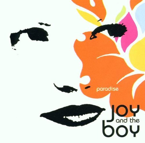 Joy & The Boy/Paradise