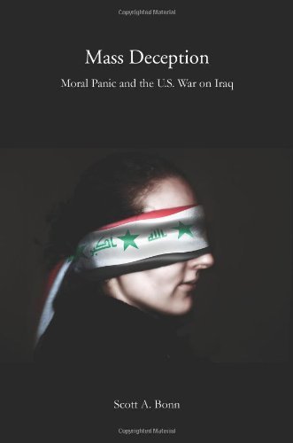 Scott A. Bonn Mass Deception Moral Panic And The U.S. War On Iraq 