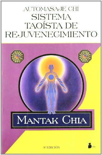 Mantak Chia Automasaje Chi Sistema Taoista De Rejuvenecimiento = Chi Self Ma 0008 Edition; 