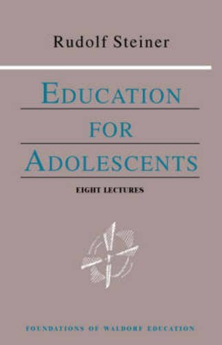 Rudolf Steiner Education For Adolescents (cw 302) 