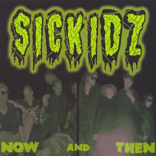 Sickidz/Now & Then