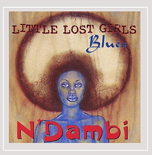 N Dambi Little Lost Girls Blues 