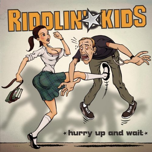 Riddlin' Kids/Hurry Up & Wait