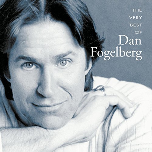Dan Fogelberg Very Best Of Dan Fogelberg 