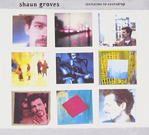 Shaun Groves/Invitation To Eavesdrop