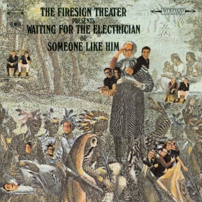 Firesign Theatre/Waiting For The Electrician Or
