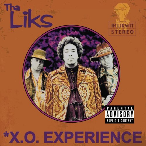 Tha Liks/X.O. Experience@Explicit Version