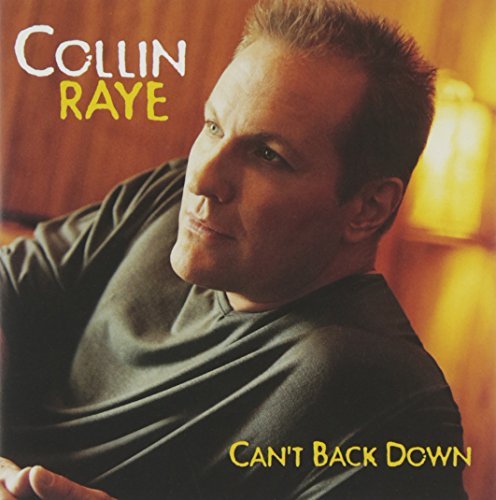 Collin Raye/Can'T Back Down