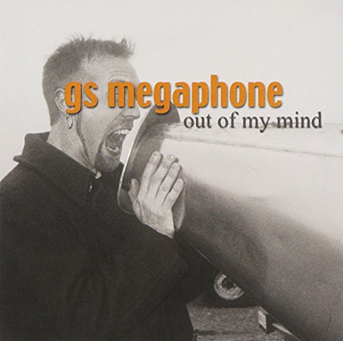 Gs Megaphone/Out Of My Mind