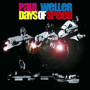 Paul Weller/Days Of Speed