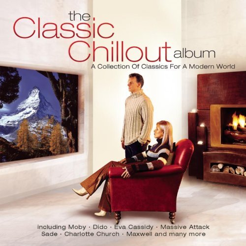 Classic Chillout Compilation/Classic Chillout Compilation@Moby/Dido/Massive Attack/Sade@Church/Endorphin/Cassidy/Scott