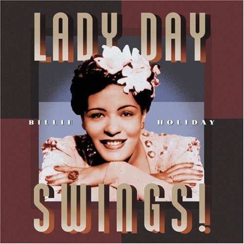 Billie Holiday/Lady Say Swings