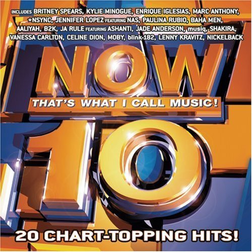 Now That's What I Call Music/Vol. 10-Now That's What I Call@Spears/Minogue/Iglesias/Nsync@Now That's What I Call Music