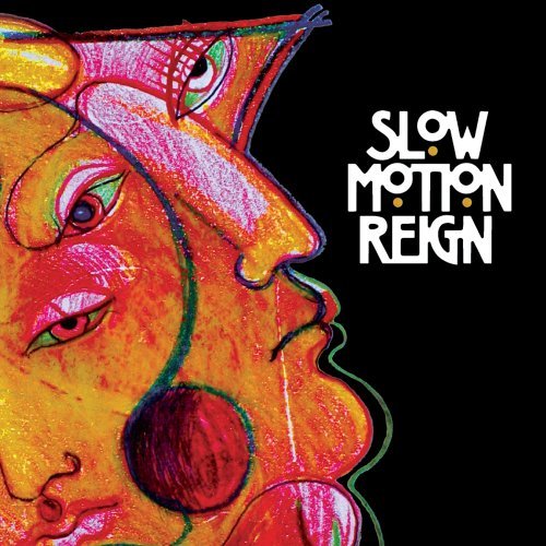 Slow Motion Reign Slow Motion Reign 