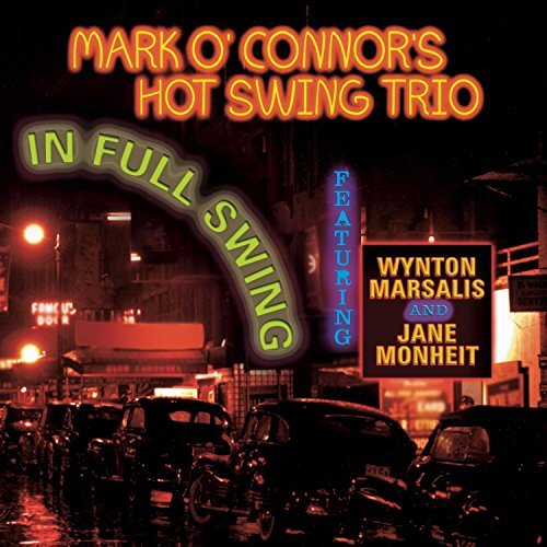 Mark O'Connor's Hot Swing Trio/In Full Swing@Mark O'Cconnor Hot Swing Trio