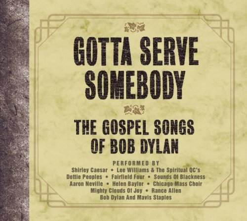 Gotta Serve Somebody: Gospel S/Gotta Serve Somebody: Gospel S
