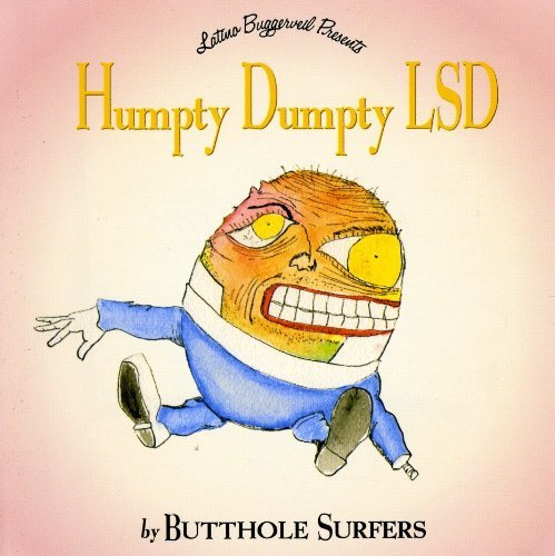 Butthole Surfers/Humpty Dumpty Lsd