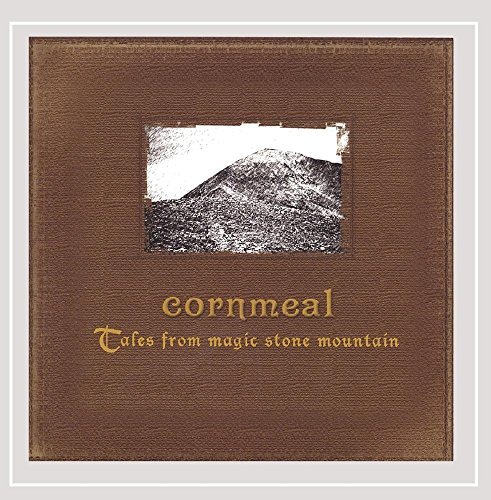 Cornmeal/Tales From Magic Stone Mountain