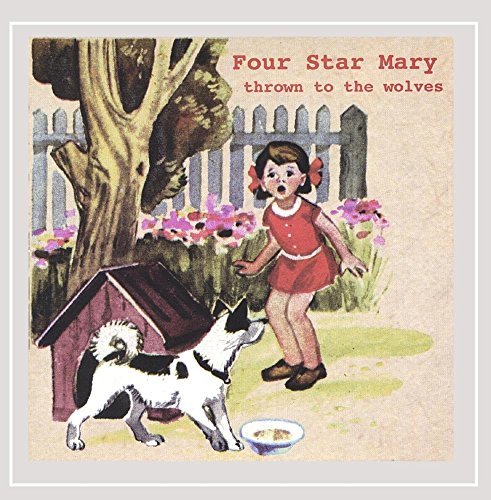 Four Star Mary/Thrown To The Wolves