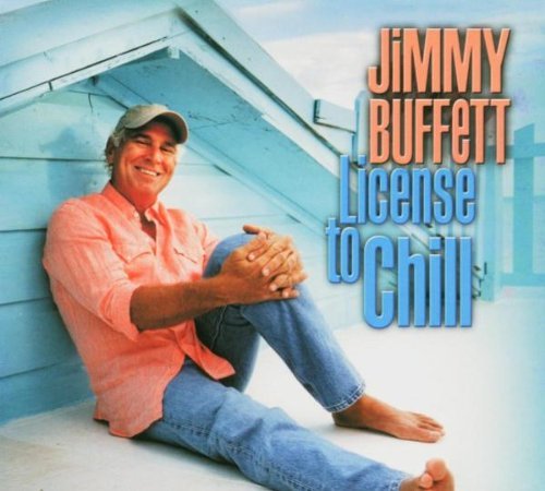 Jimmy Buffett/License To Chill@Feat. Chesney/Strait/Black@Digipak