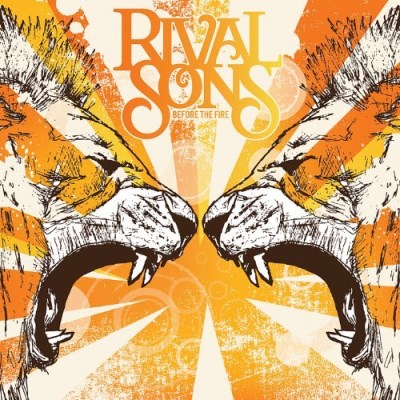 Rival Sons/Before The Fire