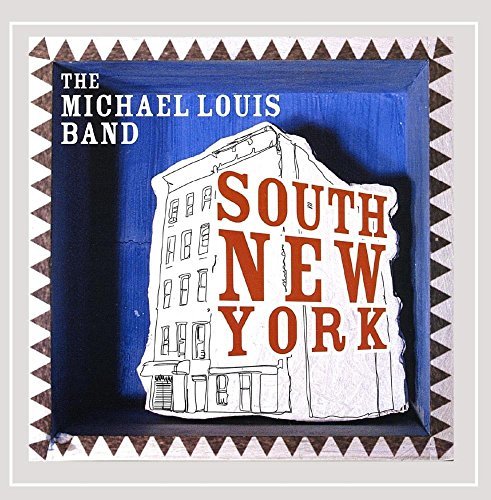 Michael Louis Band/South New York