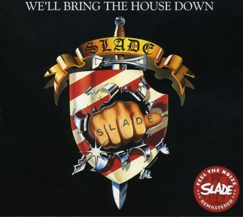 Slade/We'Ll Bring The House Down@Import-Gbr