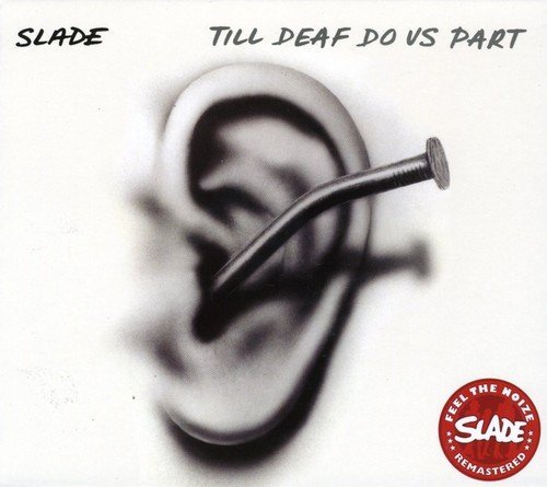 Slade/Till Deaf Do Us Part@Import-Gbr
