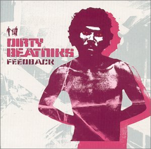 Dirty Beatniks/Feedback